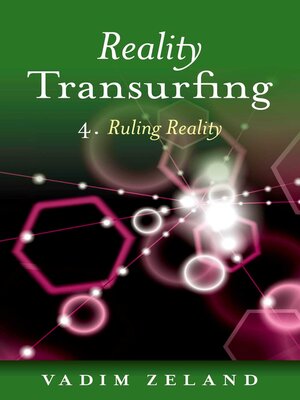 eBook - Reality Transurfing 4 by Vadim Zeland · OverDrive: Free